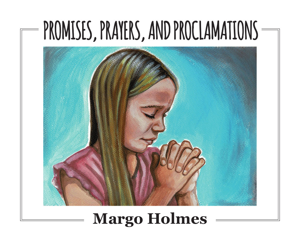 Promises, Prayers, and Proclamation